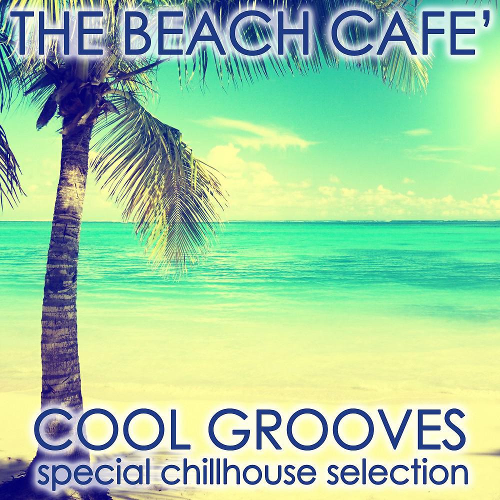 Постер альбома The Beach Café (Cool Grooves)