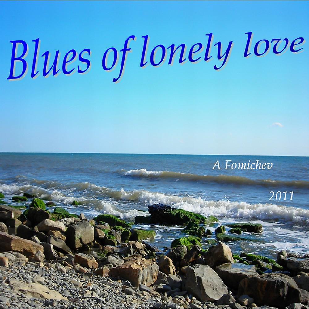 Постер альбома Blues of Lonely Love