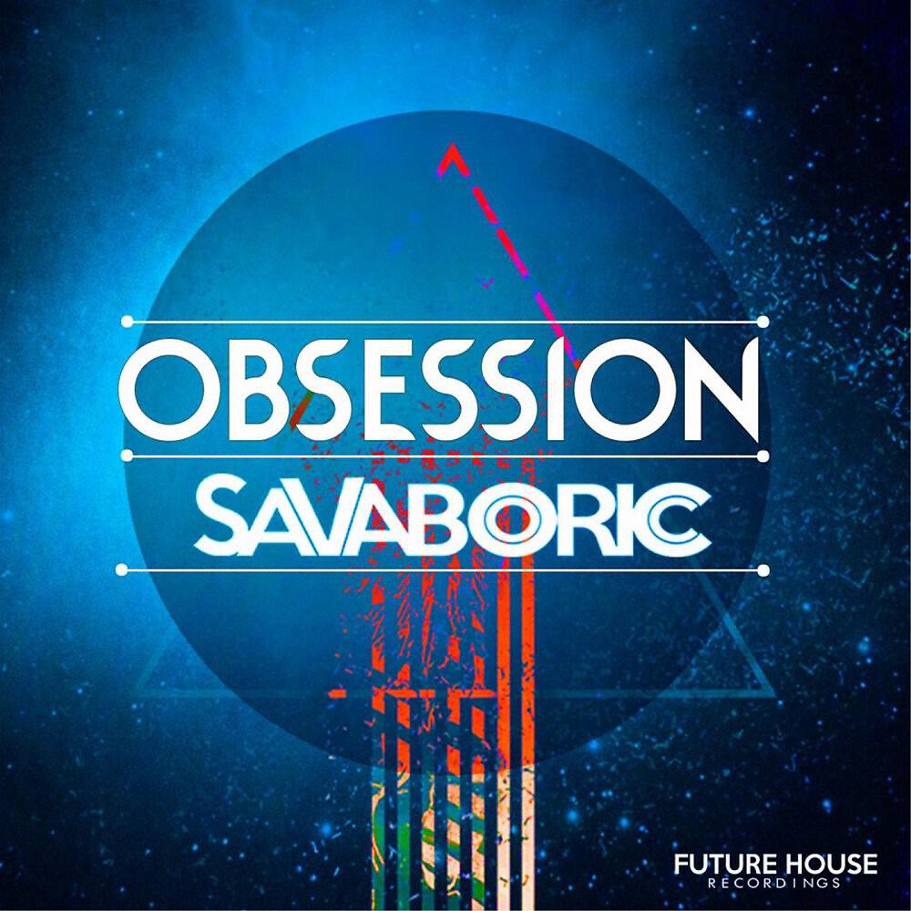 Boric Sava - Obsession (Radio Edit)