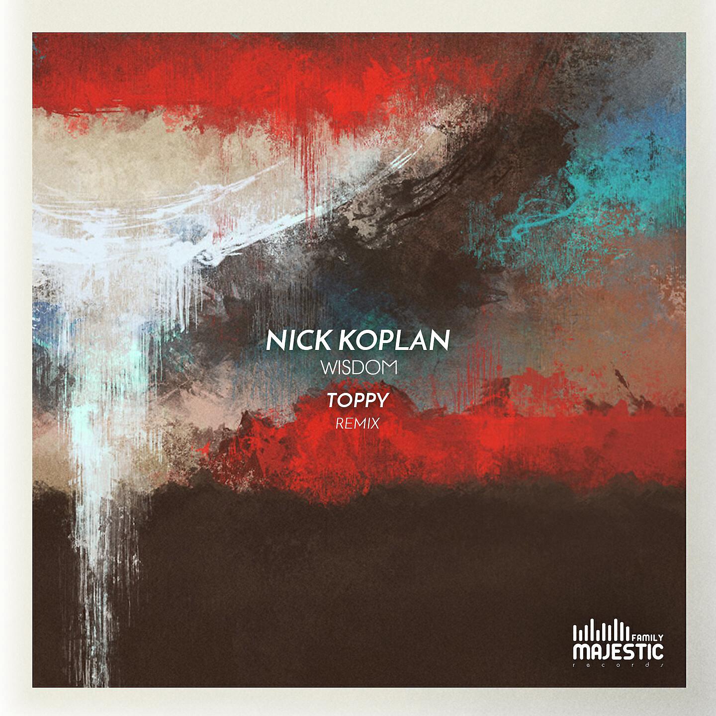 Nick Koplan - Wisdom (Toppy Remix)