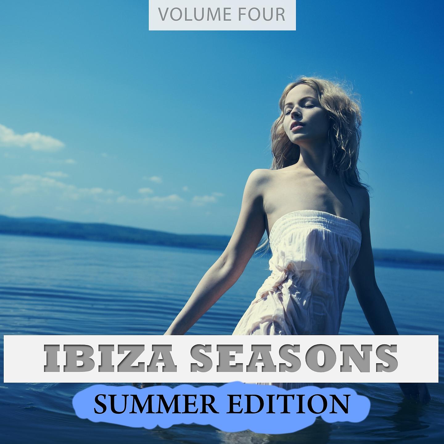 Постер альбома Ibiza Seasons - Summer Edition, Vol. 4