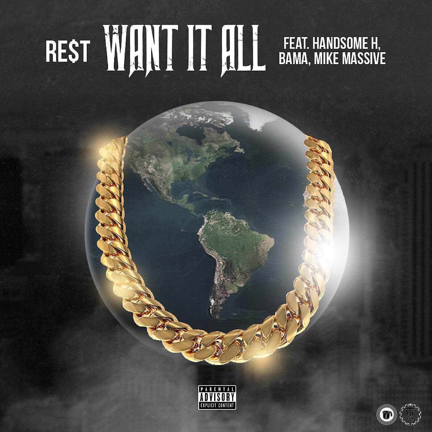 RE$T - Want It All (feat. Handsome H, Bama & Mic Massisve)
