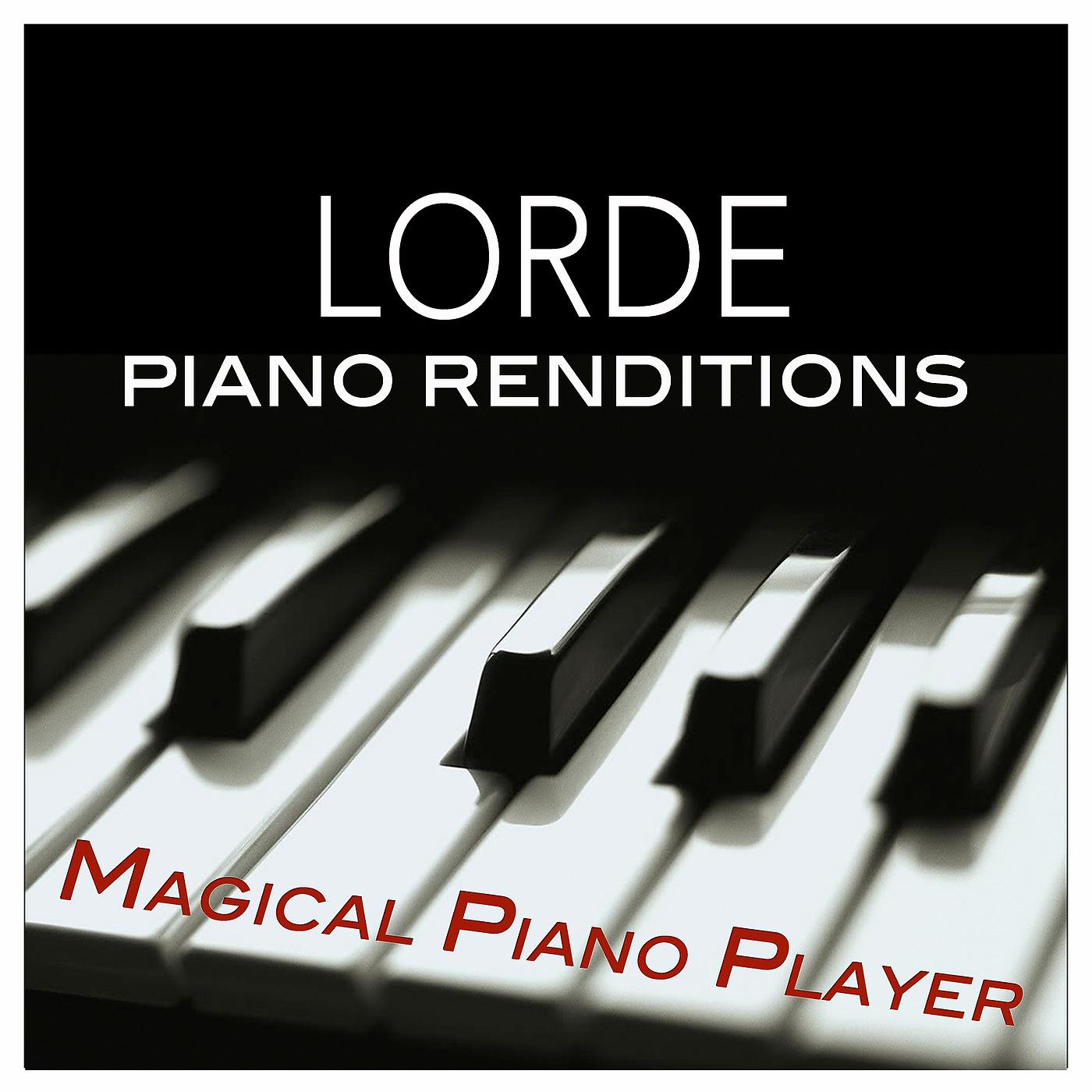 Постер альбома Lorde Piano Renditions