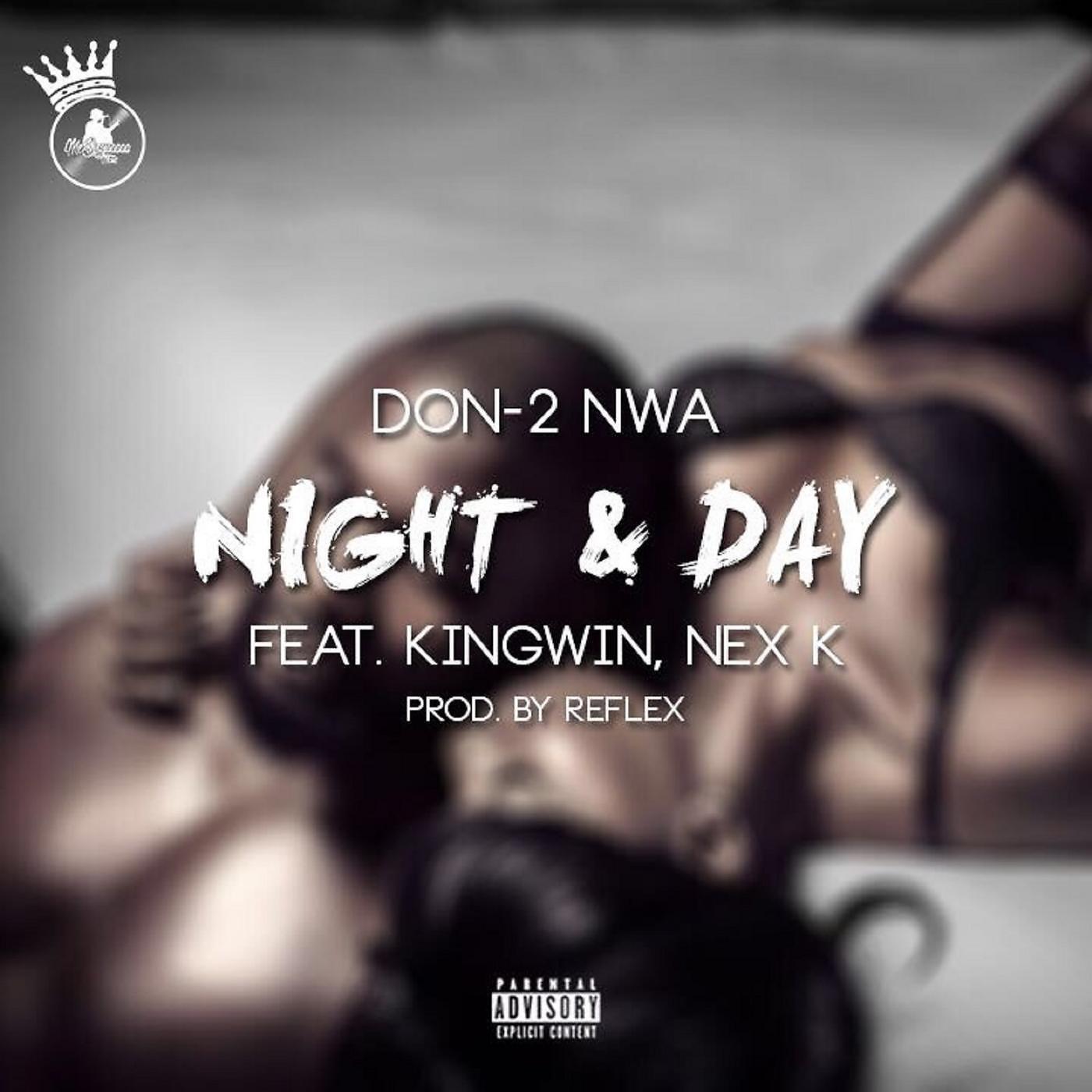 Don-2 Nwa - Night&Day (feat. Nex K & K1ngw1n)