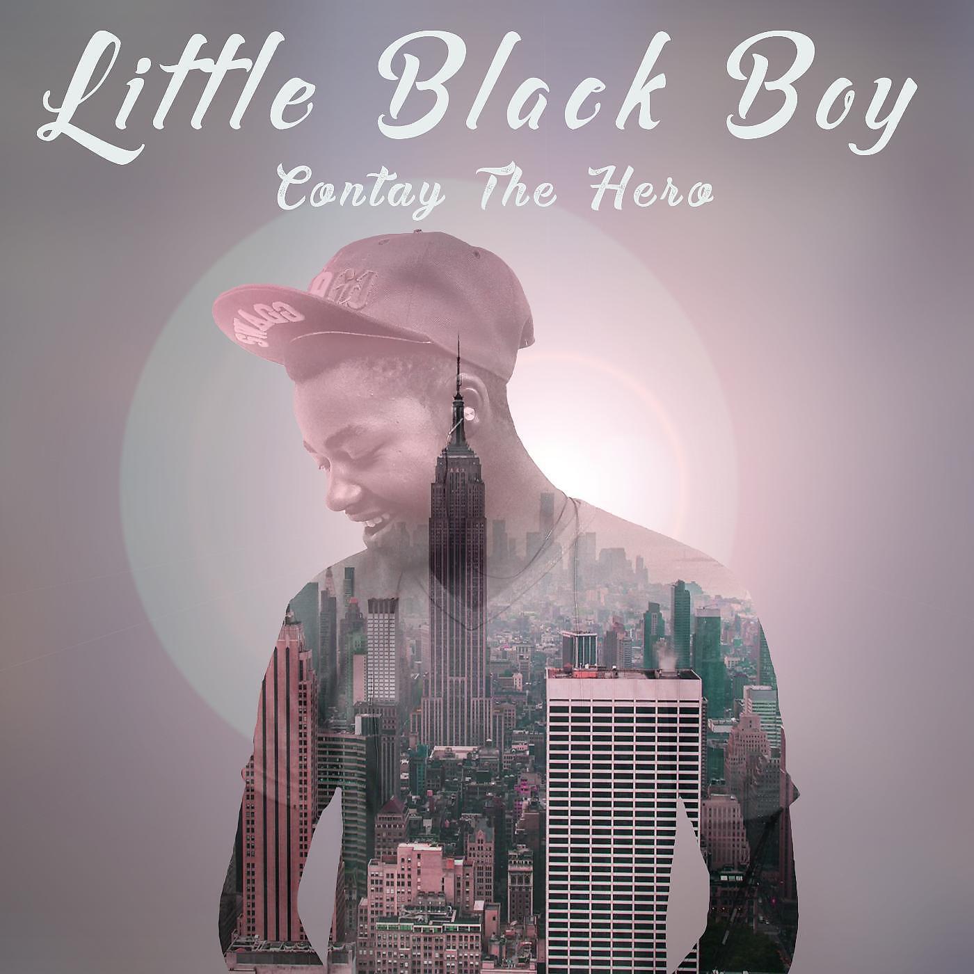 Contay the Hero - Little Black Boy (feat. Shekinah G)