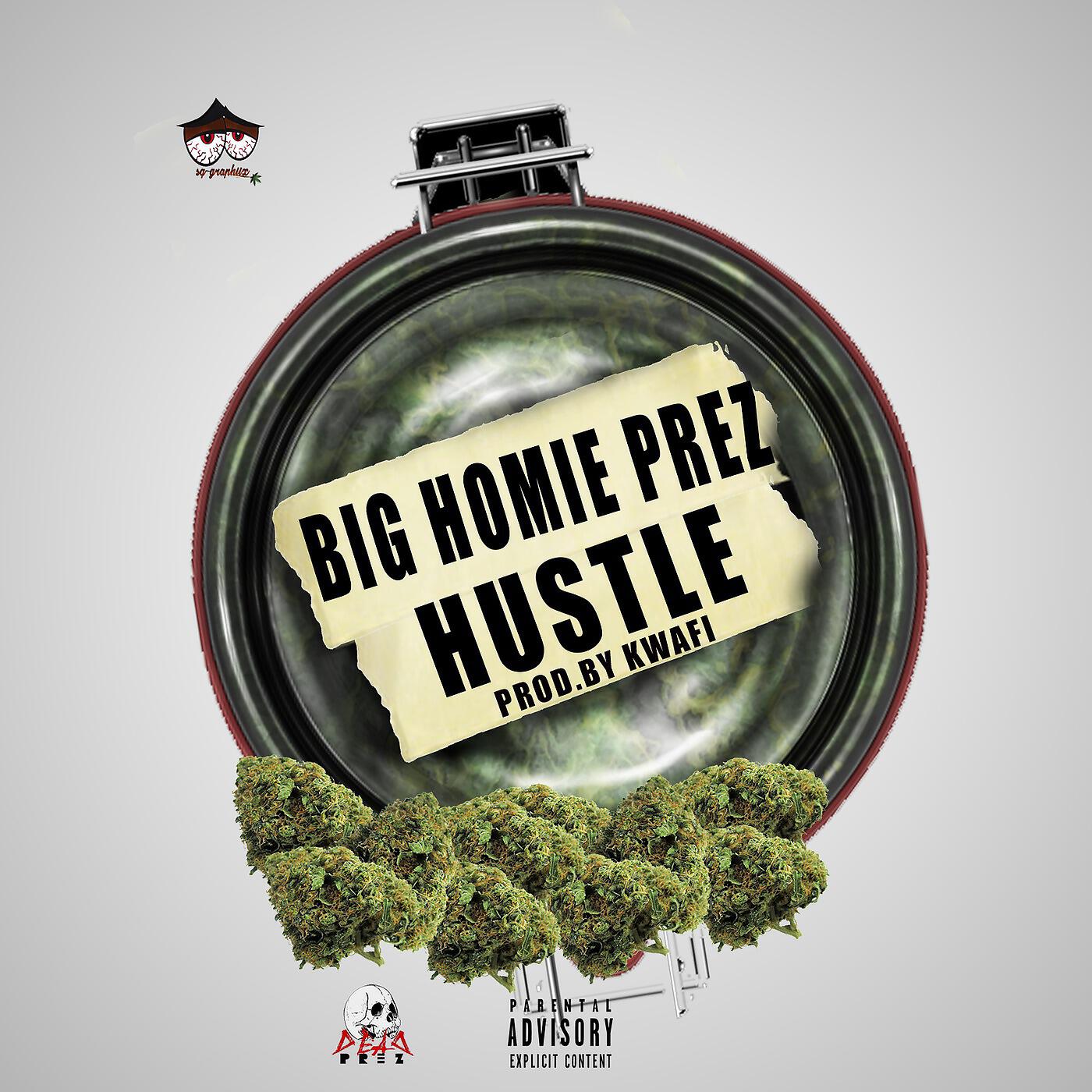 Big Homie Prez - Hustle