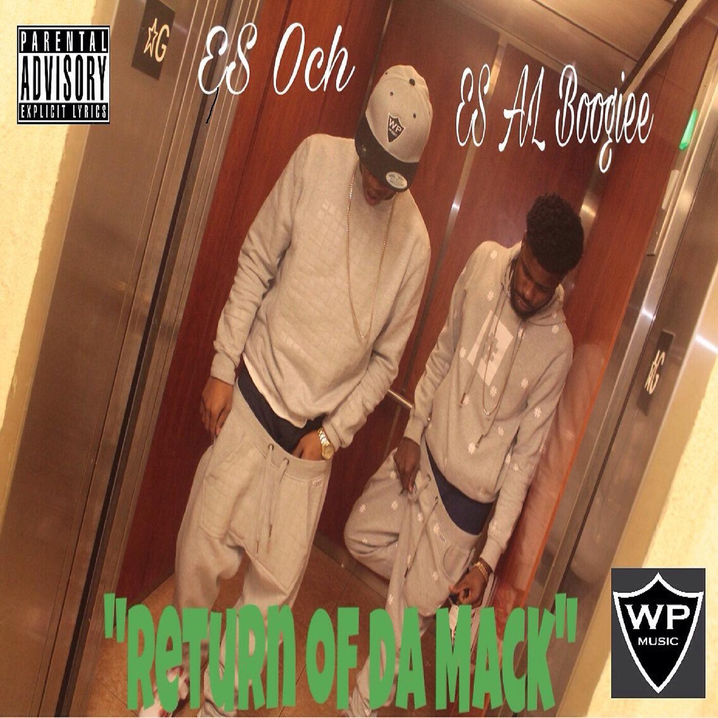 Es Och - Return of da Mack (feat. Es Al Boogiee)