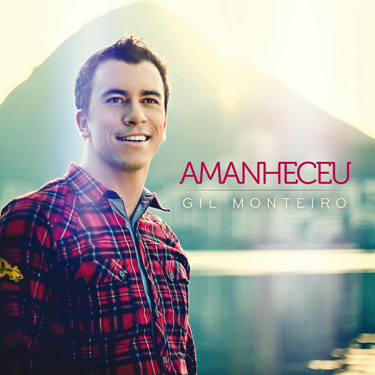 Gil Monteiro - Amanheceu
