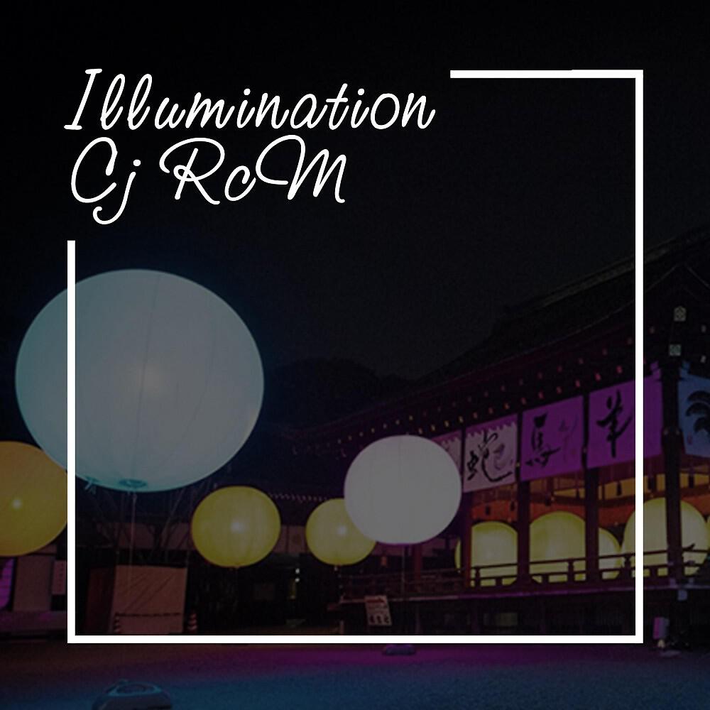 Cj RcM - Illumination (Chillout Mix)