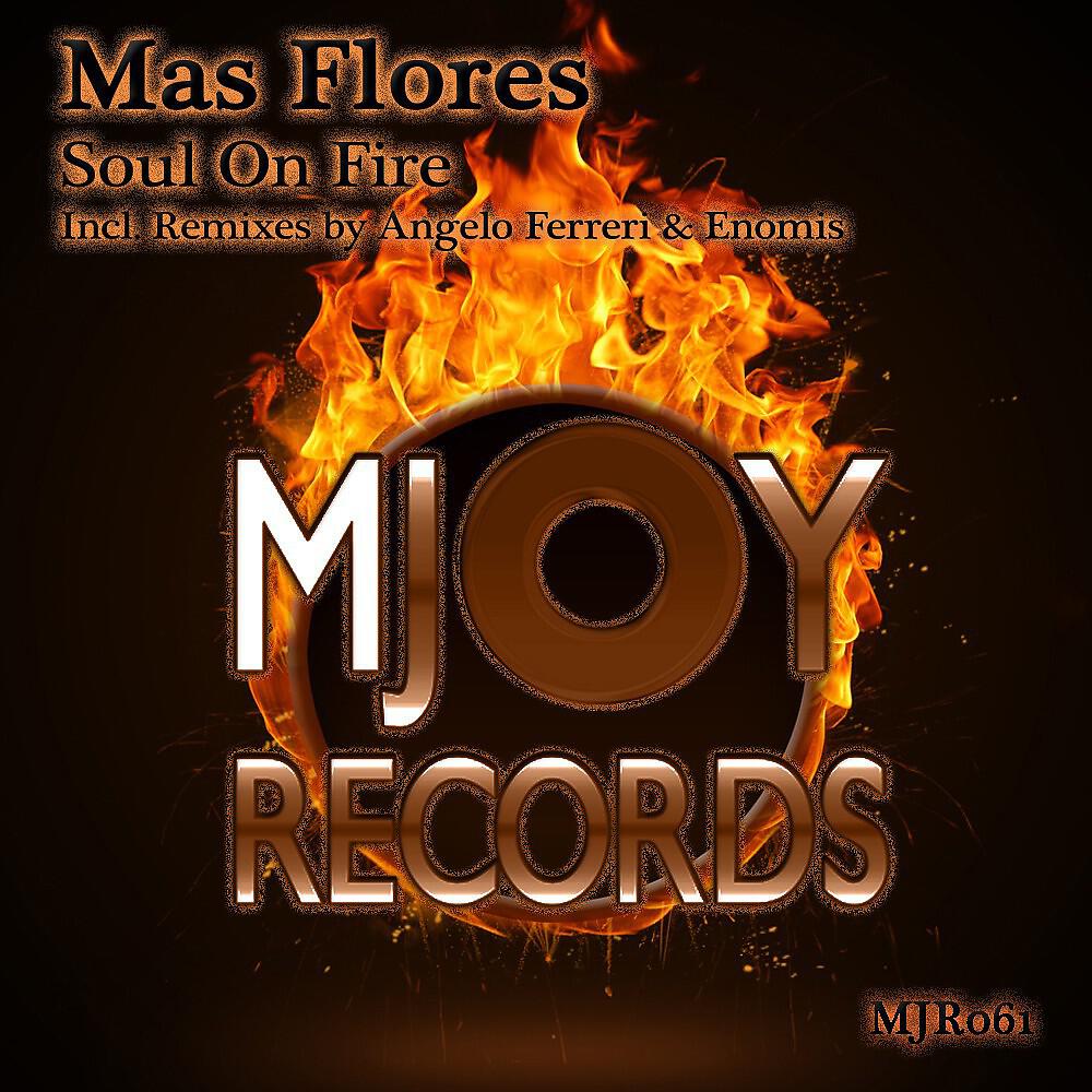 Mas Flores - Soul On Fire (Enomis Remix)