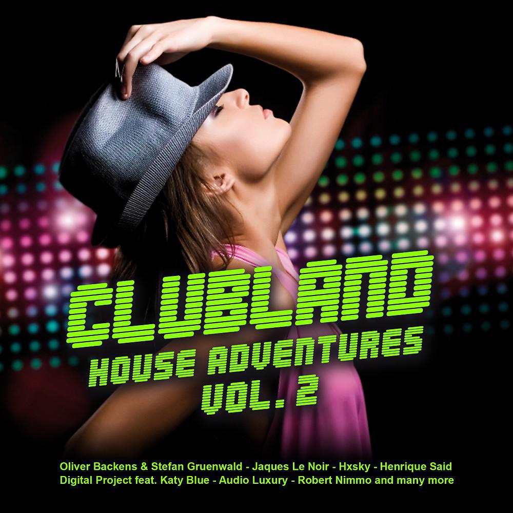 Постер альбома Clubland House Adventures, Vol. 2