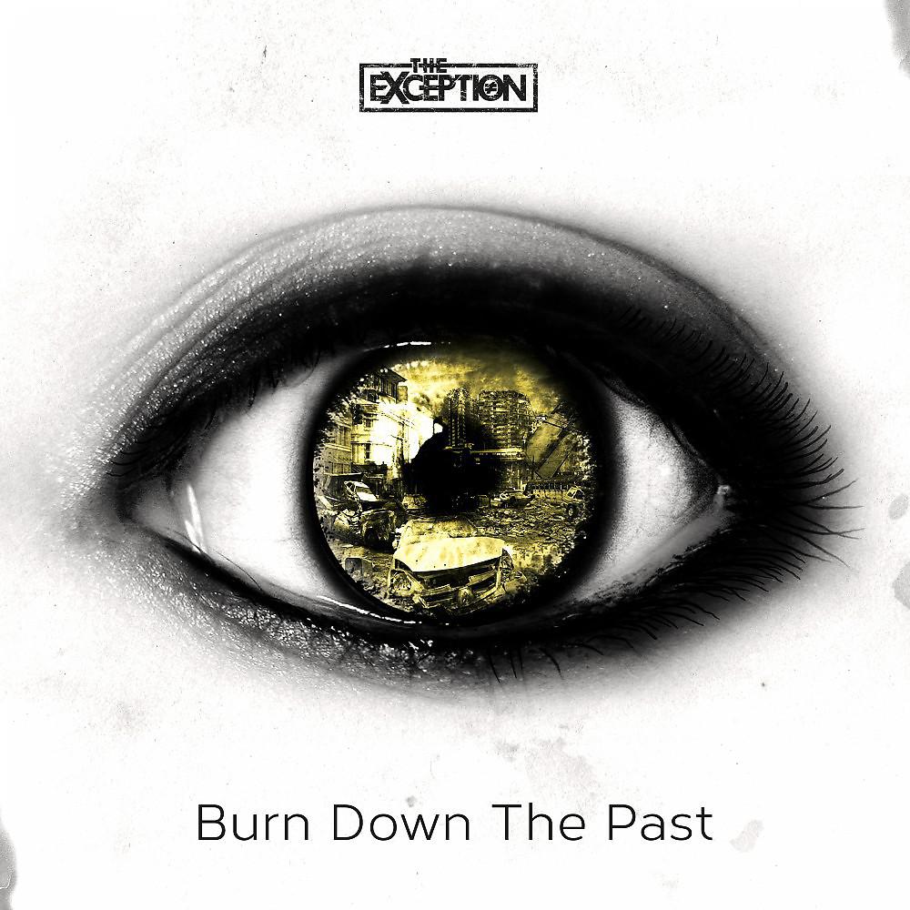 Постер альбома Burn Down the Past