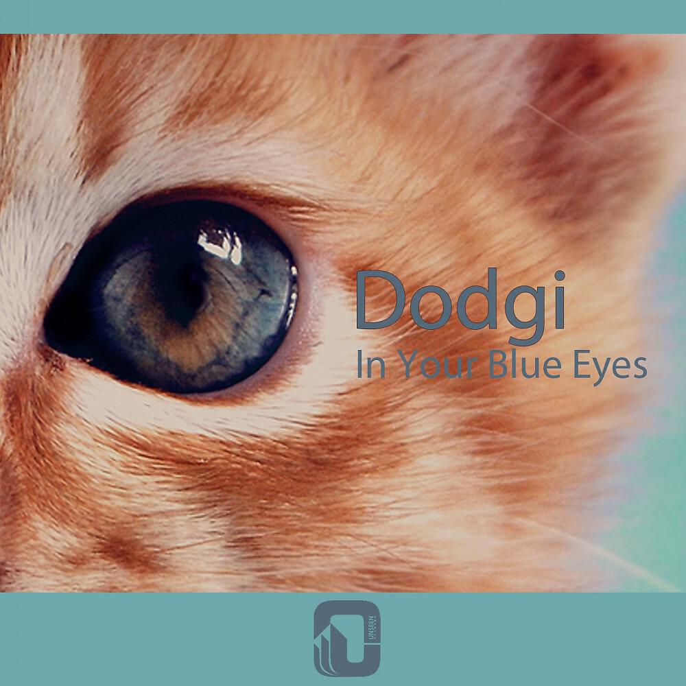 Dodgi - In Your Blue Eyes (Original Mix)