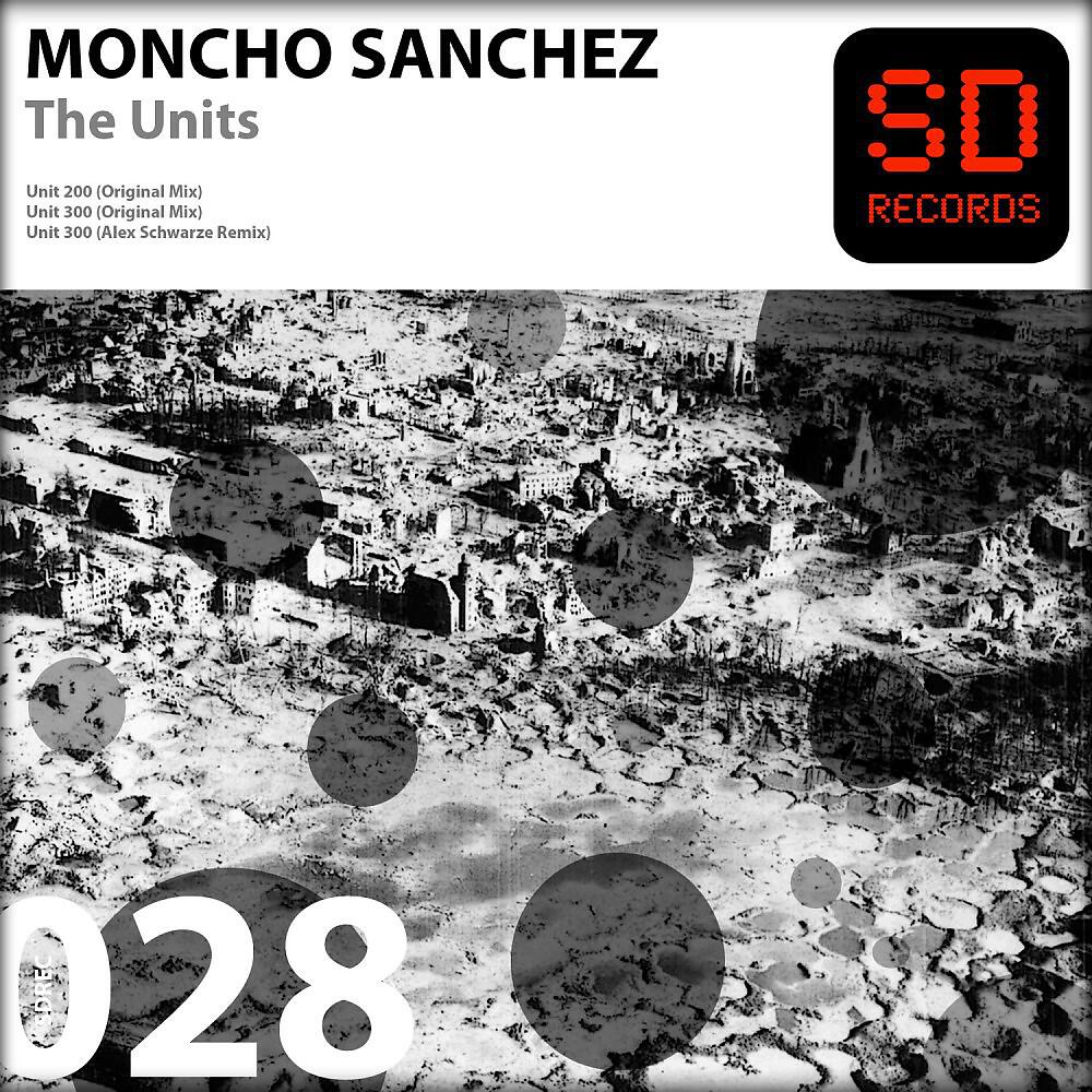 Moncho Sanchez - Unit 300 (Alex Schwarze Remix)