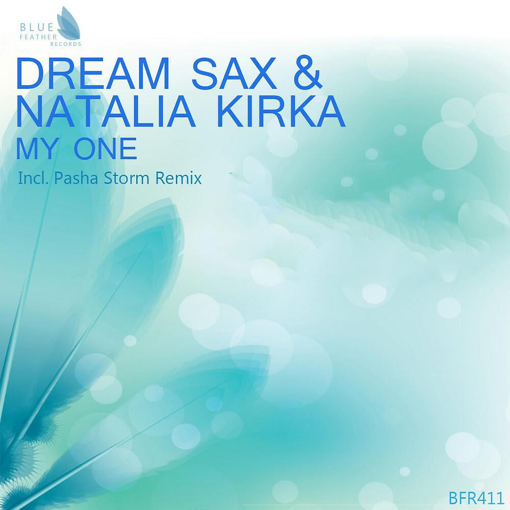 Dream Sax & Natalia Kirka - My One (Pasha Storm Remix)