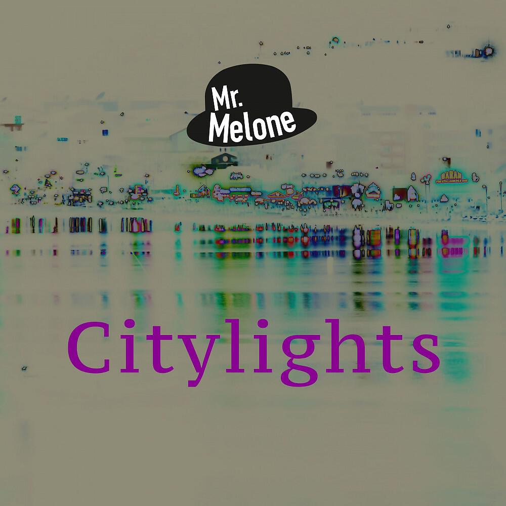 Mr. Melone - City Lights (M. K. Mix)