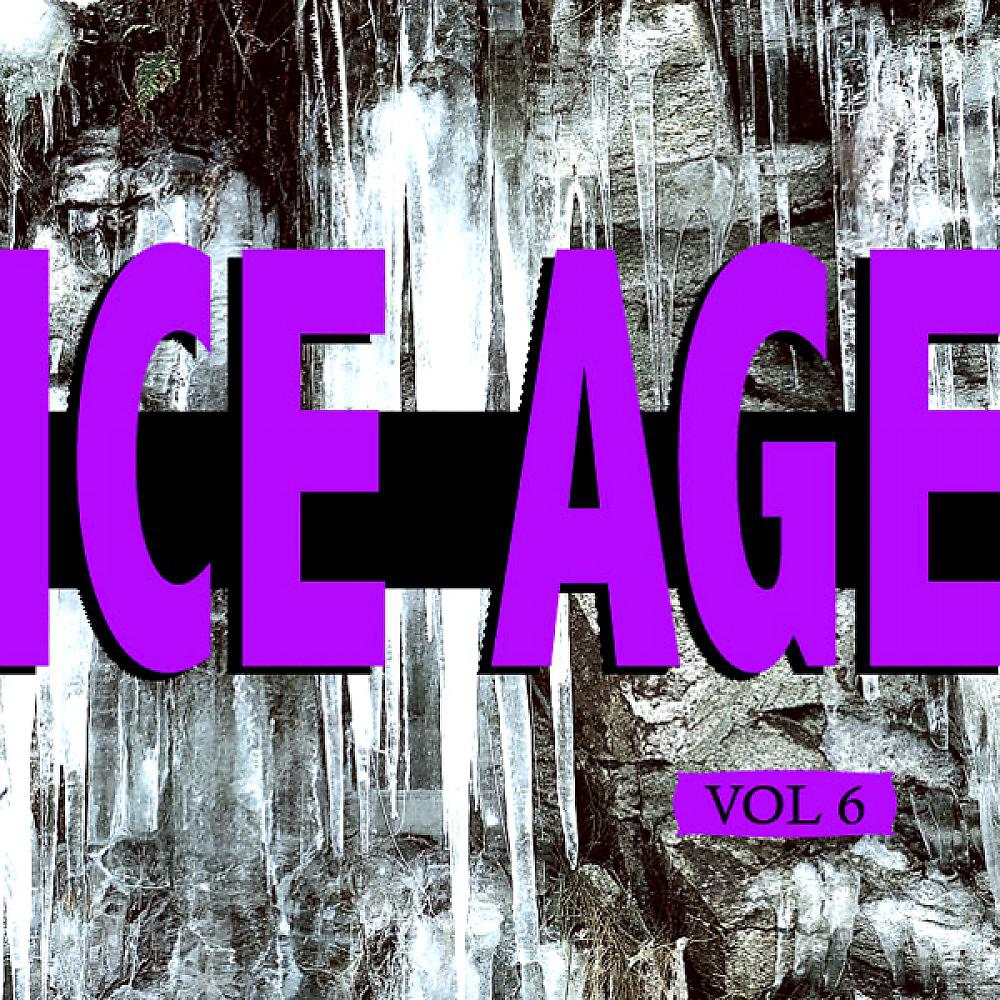 Постер альбома Ice Age Vol. 6