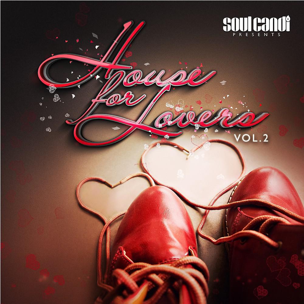 Постер альбома Soul Candi Presents: House for Lovers, Vol. 2