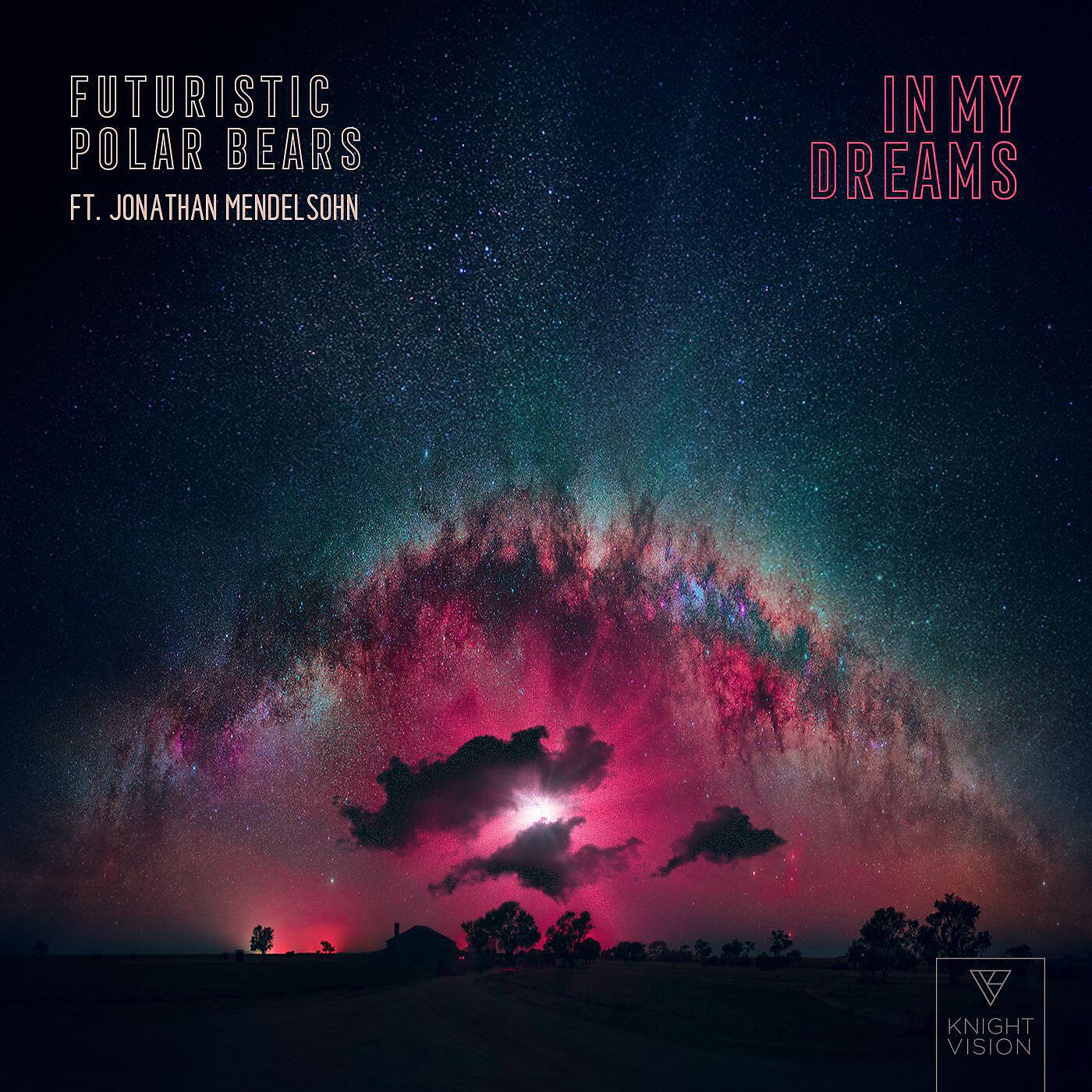 Futuristic Polar Bears - In My Dreams