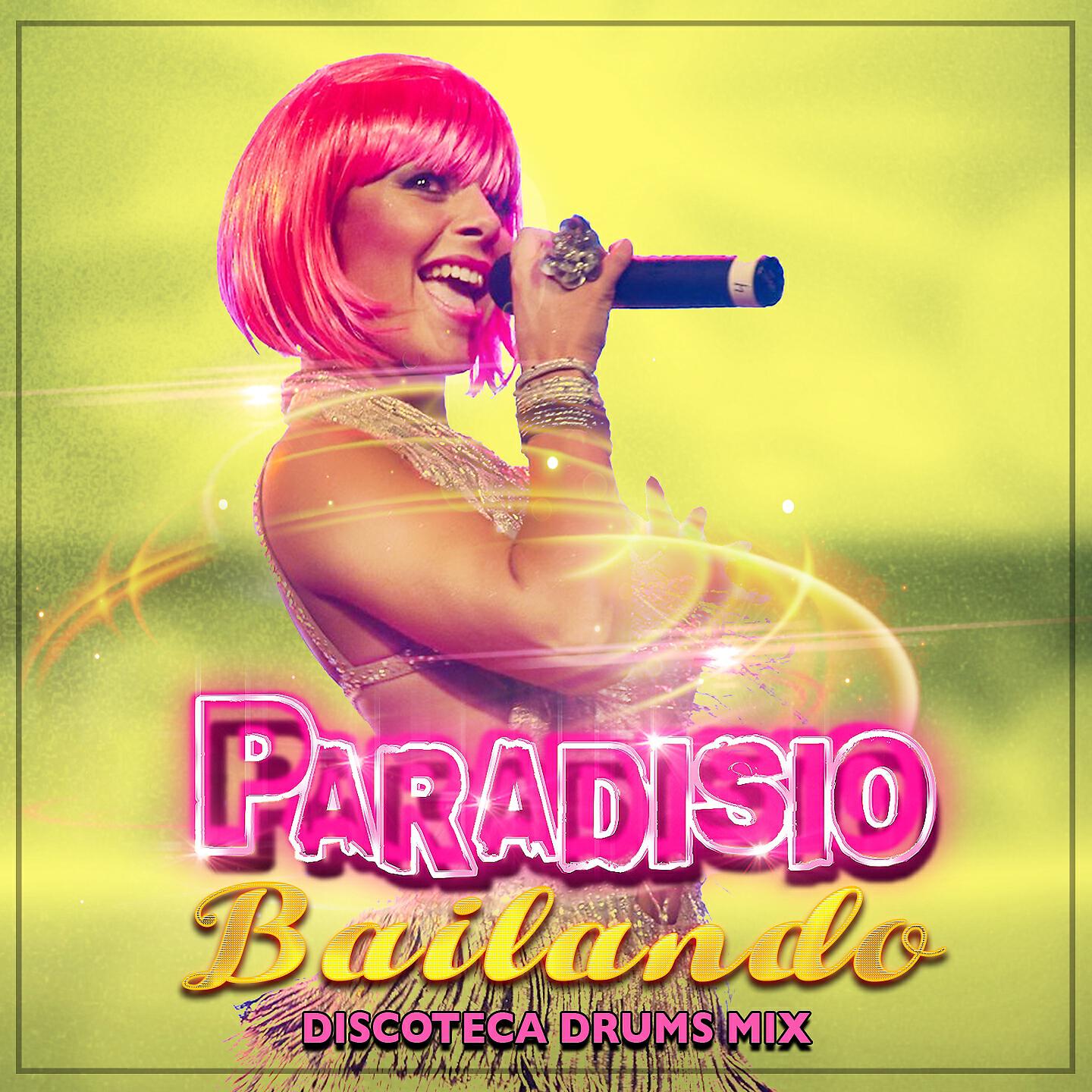 Paradisio - Bailando (Discoteca Drums Mix)