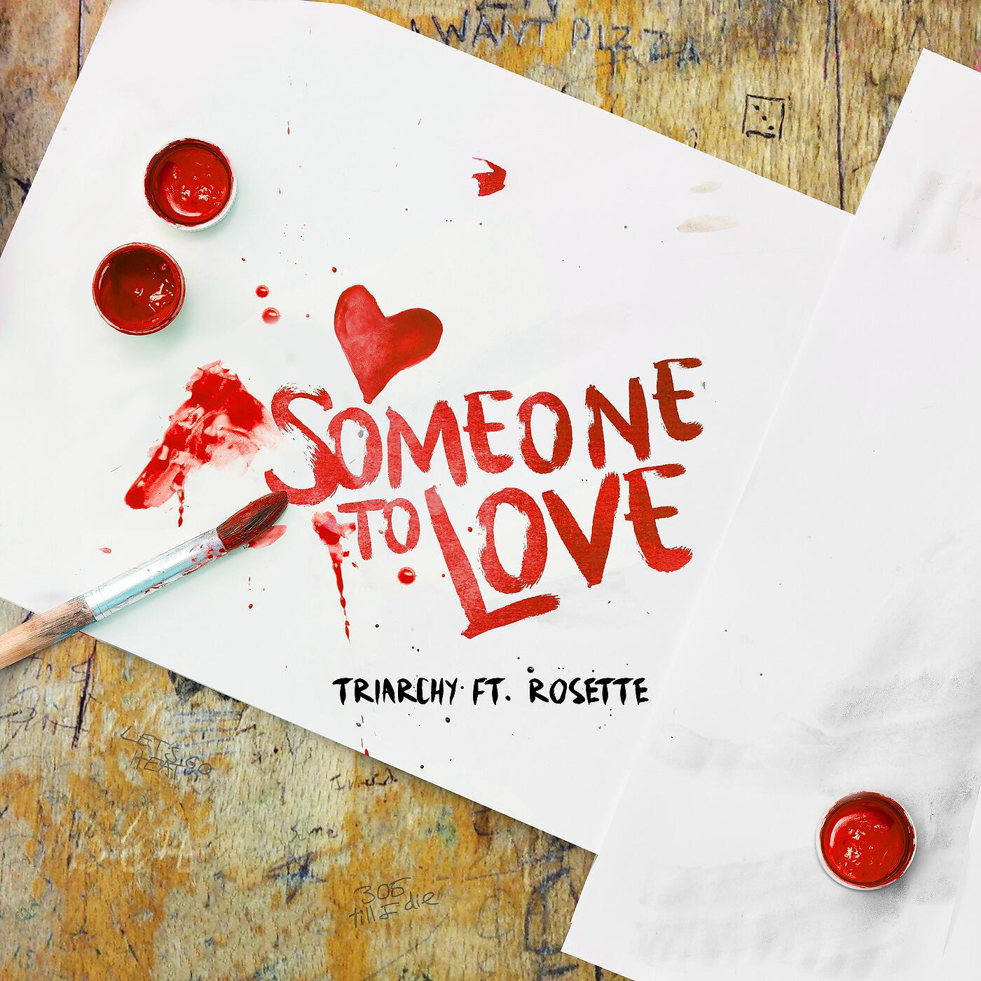 Triarchy - Someone to Love (feat. Rosette)