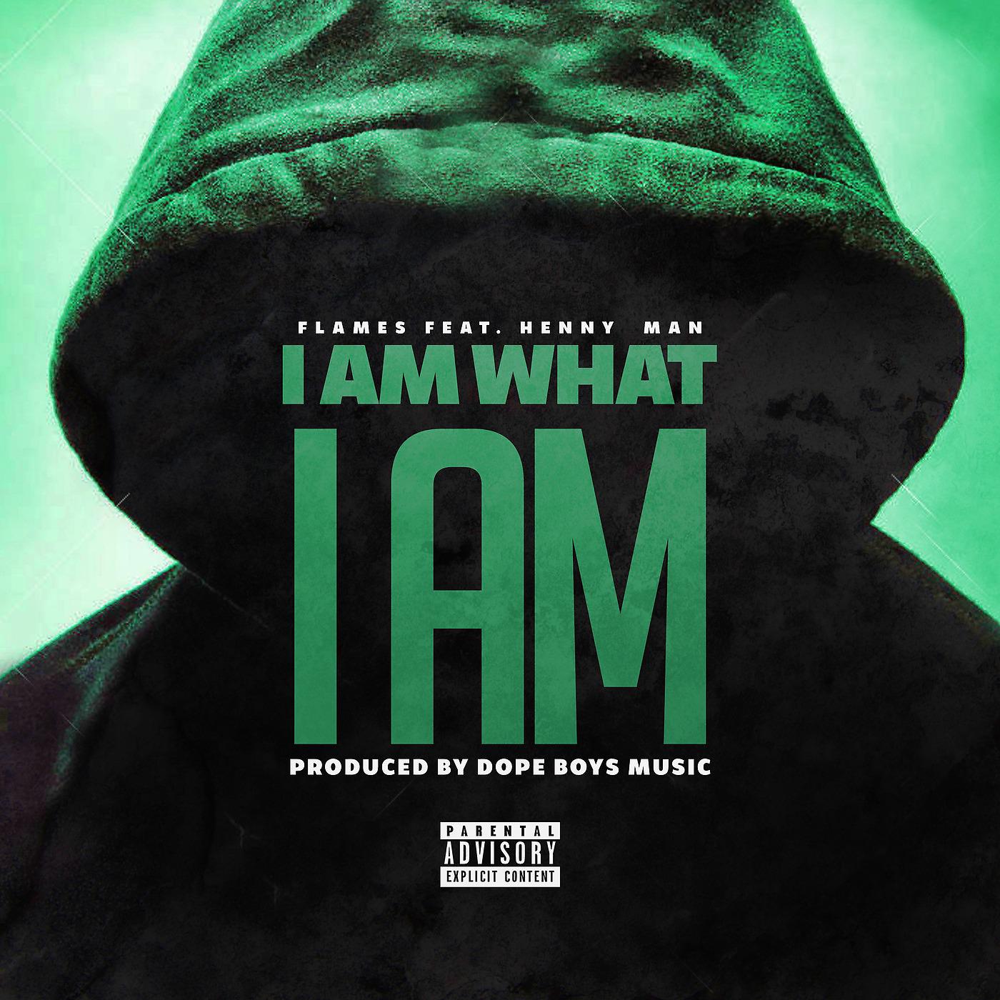 Постер альбома I Am What I Am (feat. HENNY MAN)