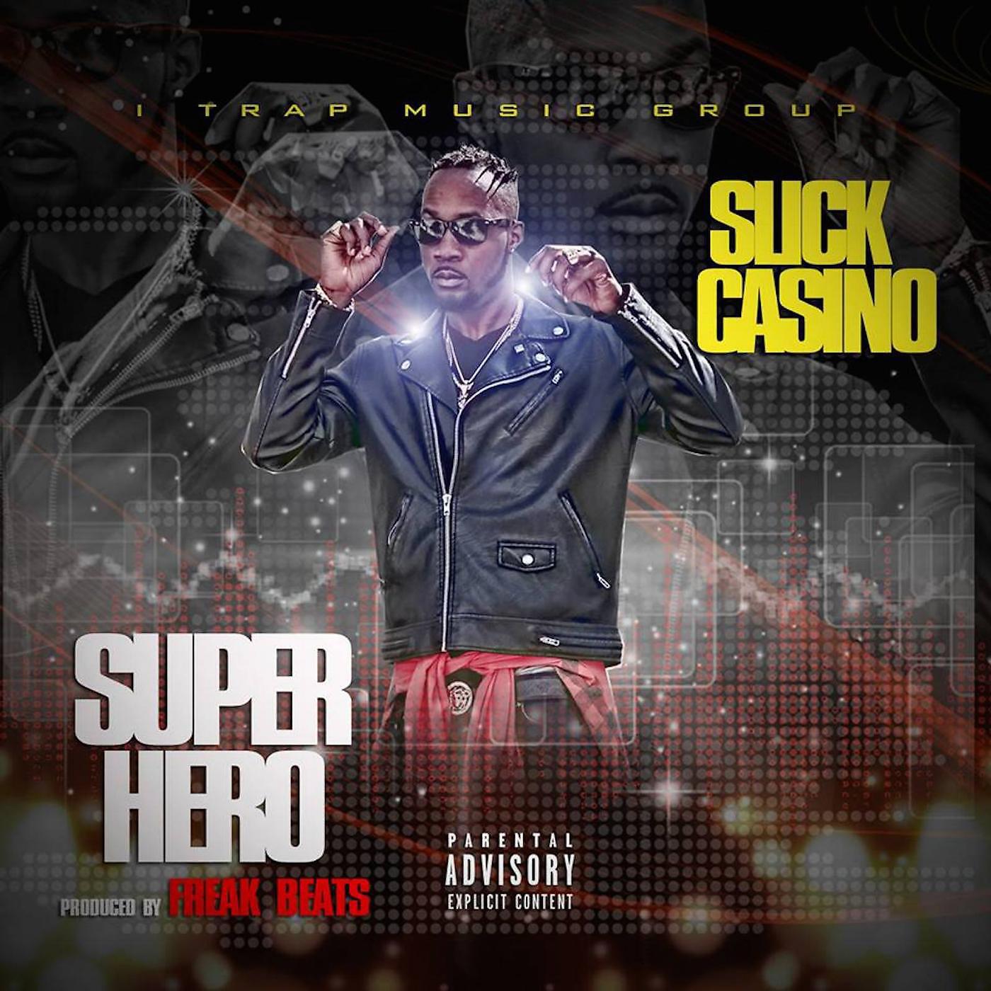 Slick Casino - Super Hero (feat. a'myah B)