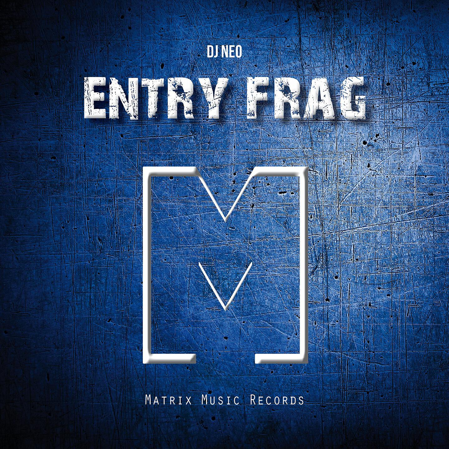 DJ NEO - Entry Frag