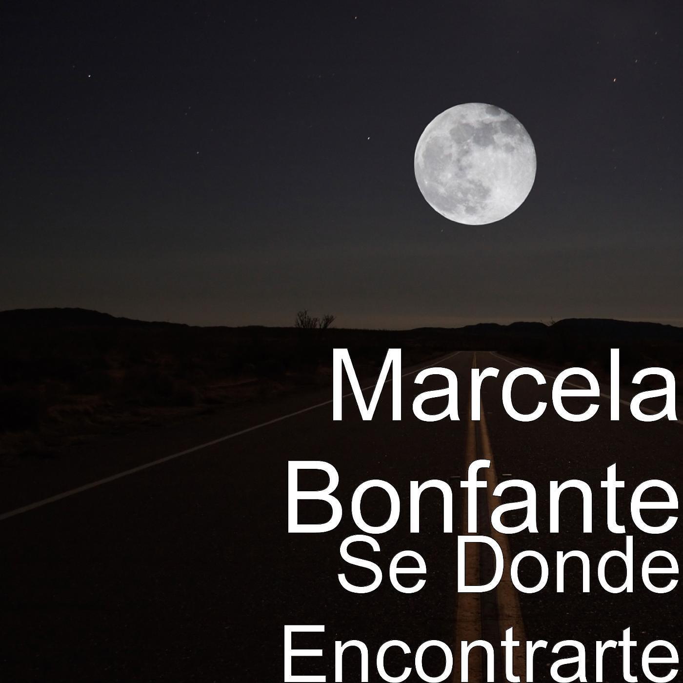 Marcela Bonfante - Sé Dónde Encontrarte