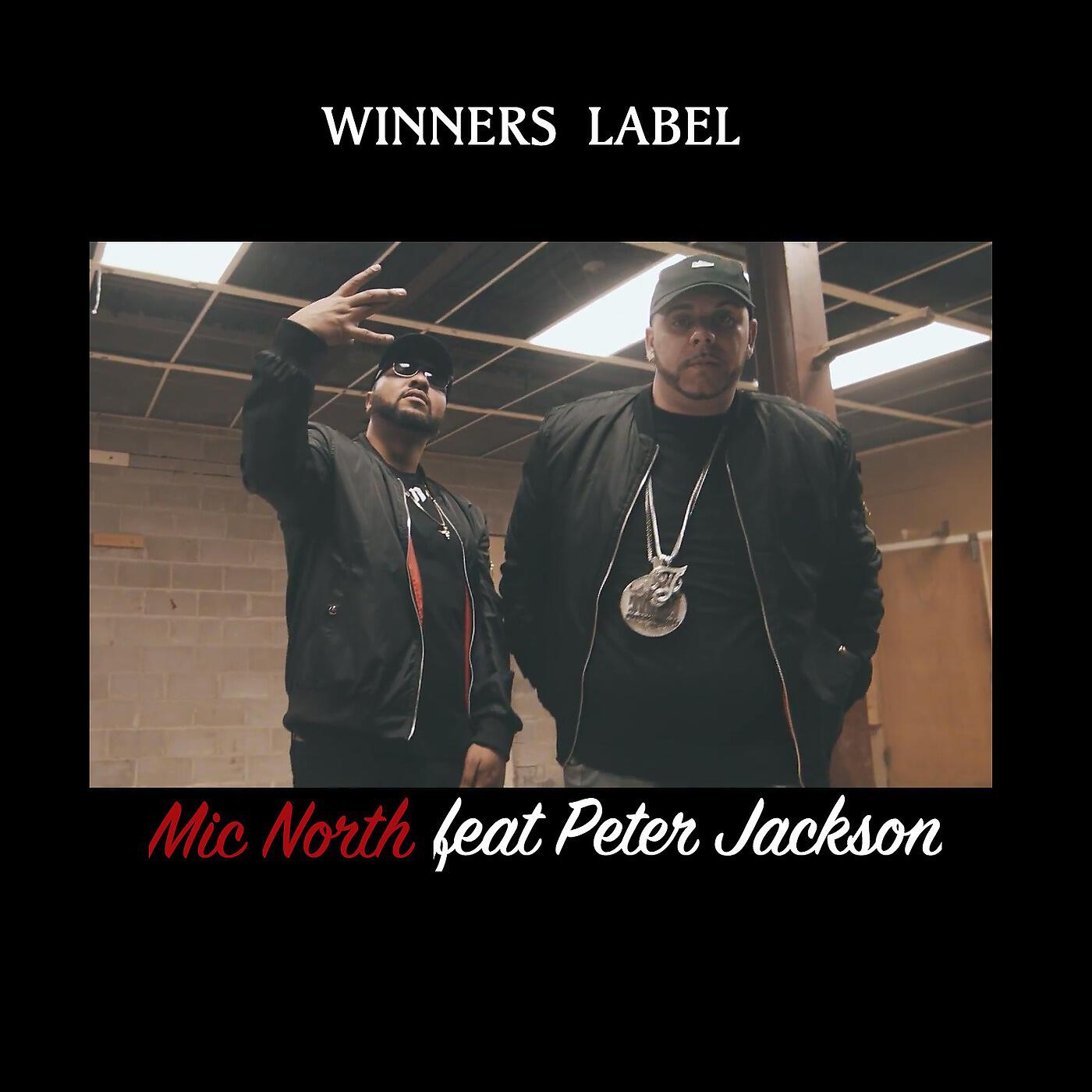 Mic North - Winners Label (feat. Peter Jackson)