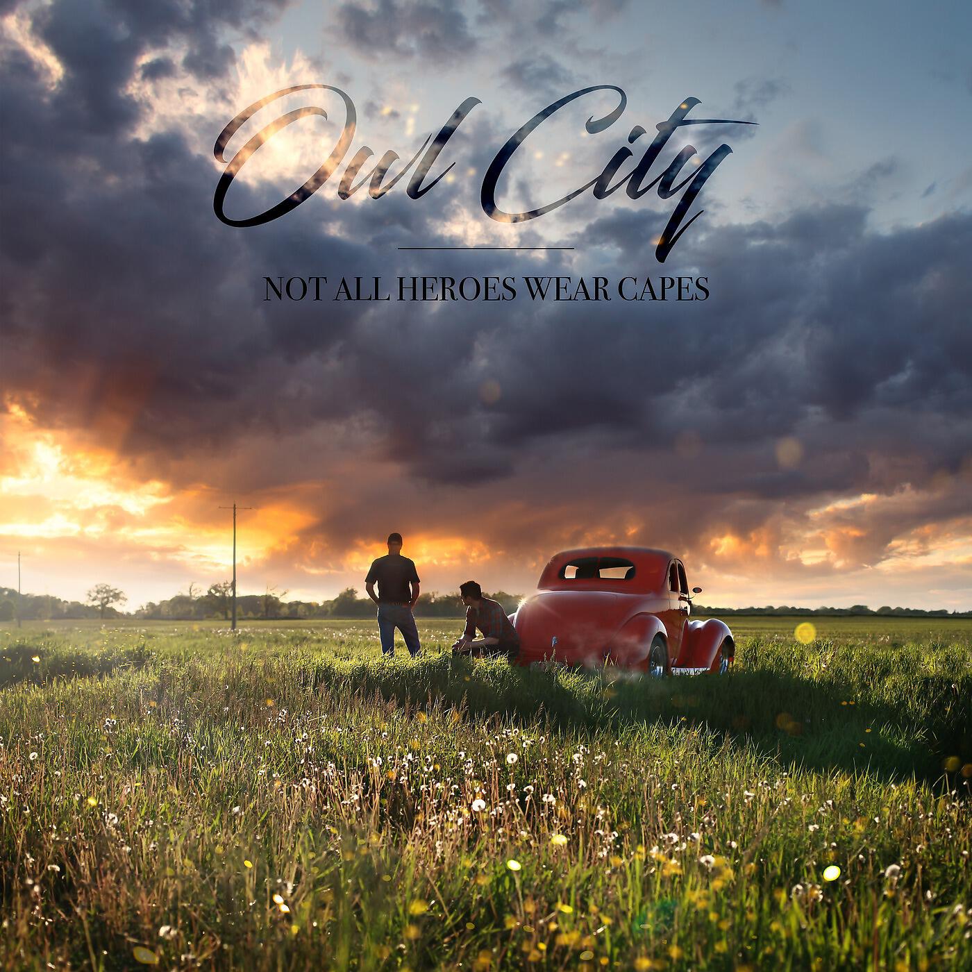Owl City - Not All Heroes Wear Capes