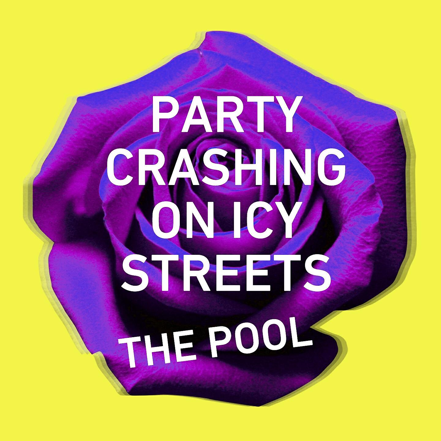 The Pool - Party Crashing on Icy Streets