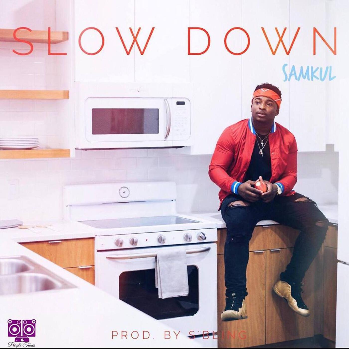 SAMKUL - Slow Down