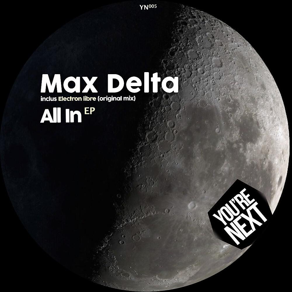 Max Delta - Electron libre (Original Mix)