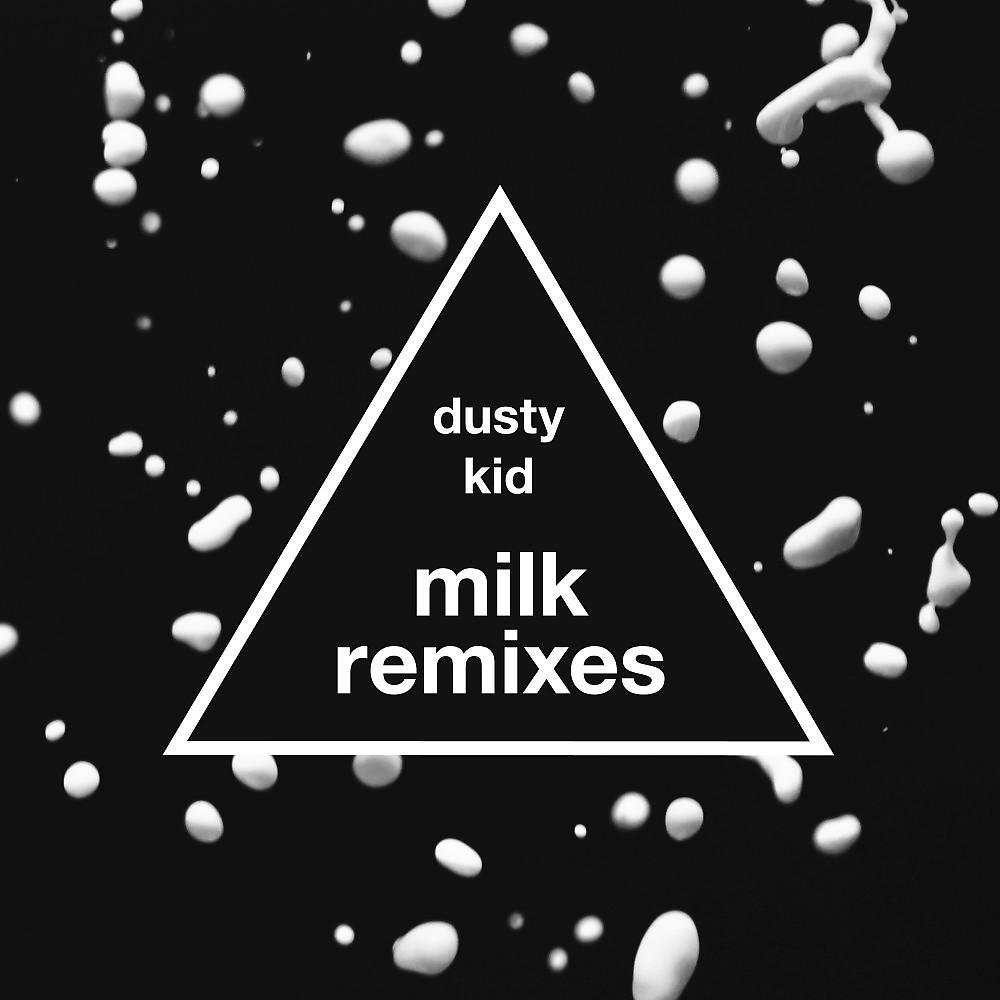 Постер альбома Milk (Remixes)