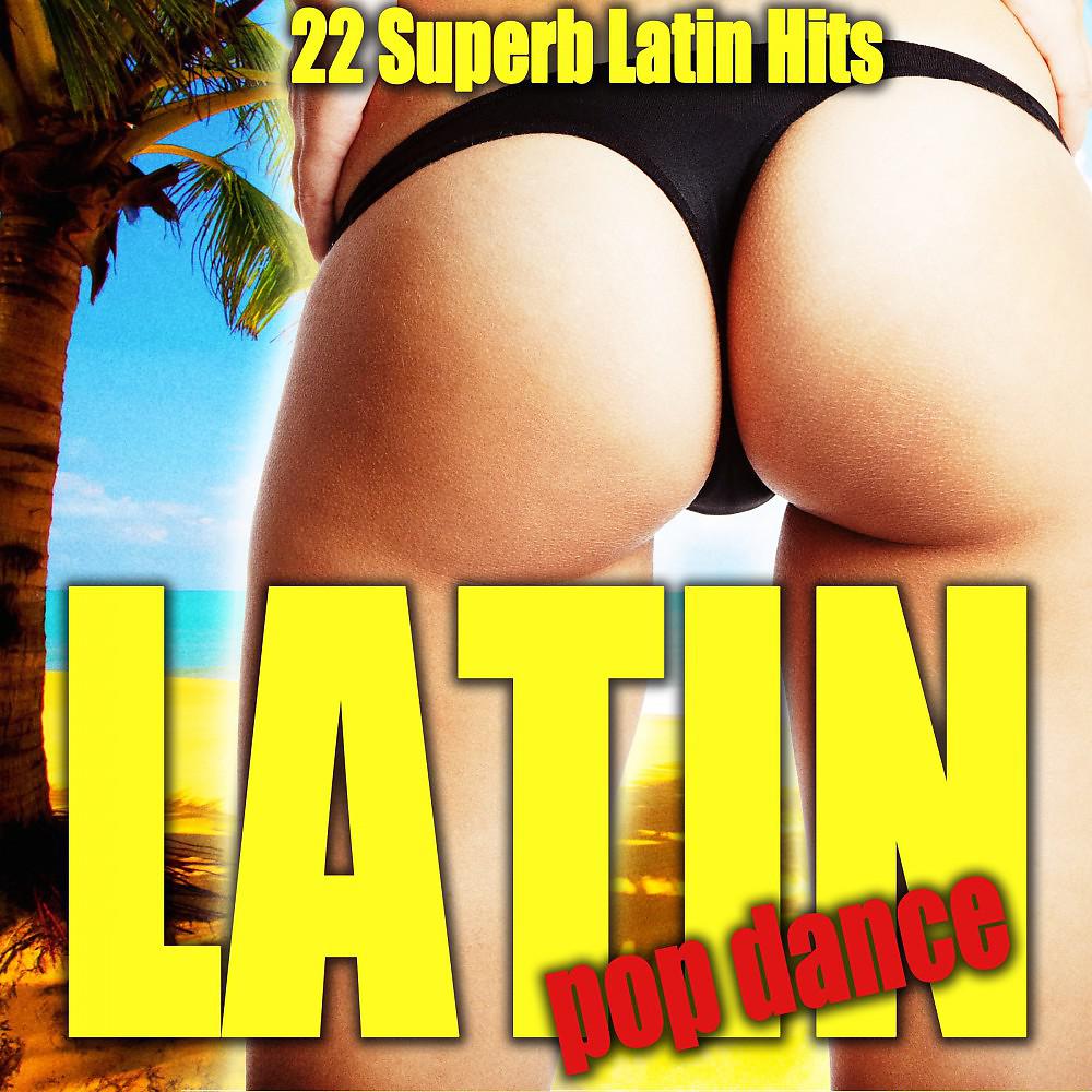 Постер альбома Latin Pop Dance (22 Superb Latin Hits)