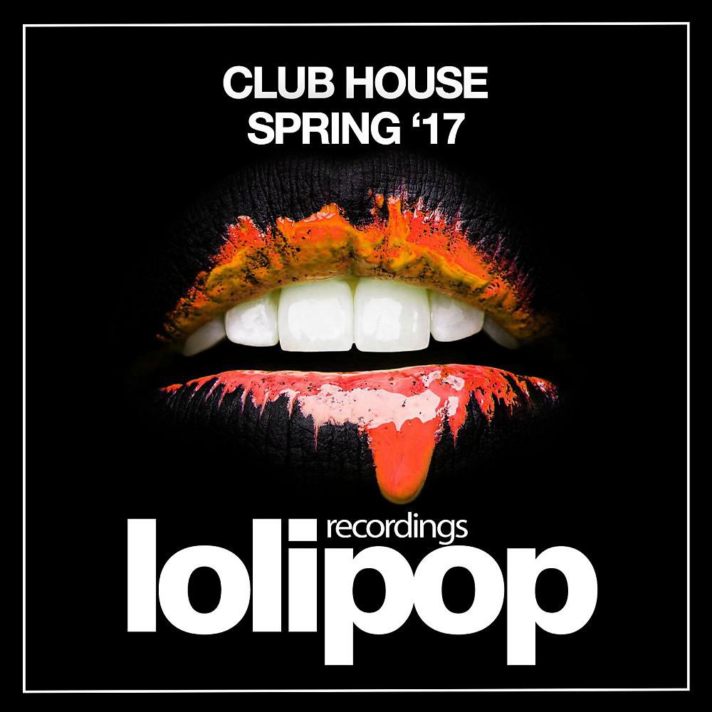 Постер альбома Club House (Spring '17)