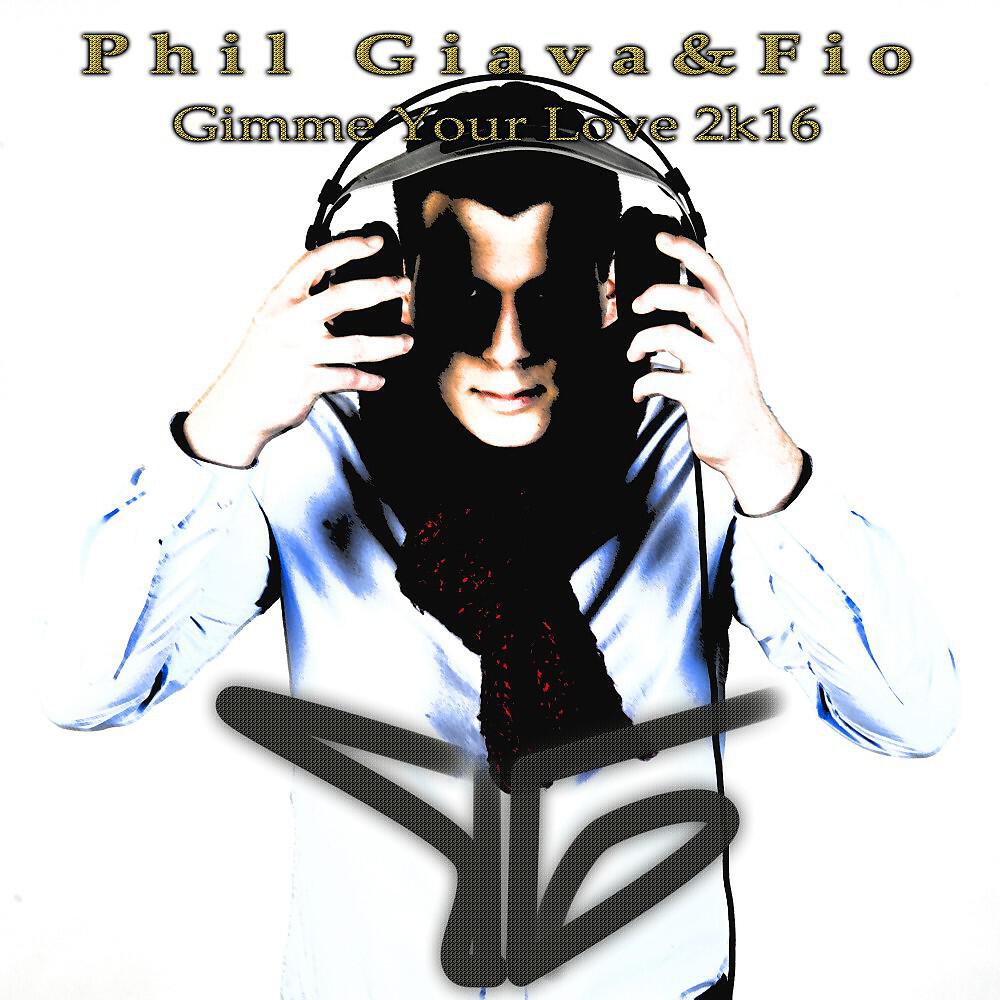 Phil Giava & Fio - Gimme Your Love 2k16 (P.N.O Remix)
