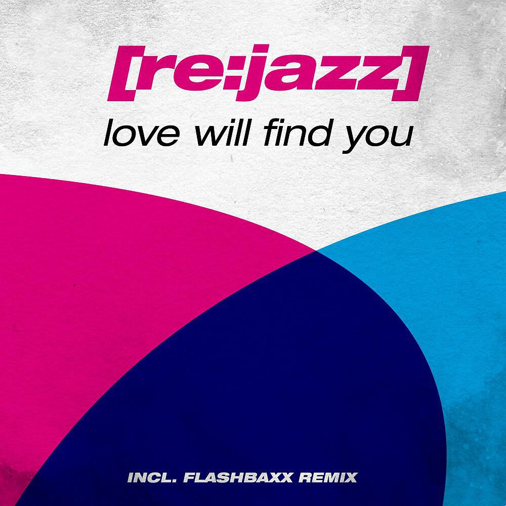 [re:jazz] - Love Will Find You (Flashbaxx Remix Instrumental)