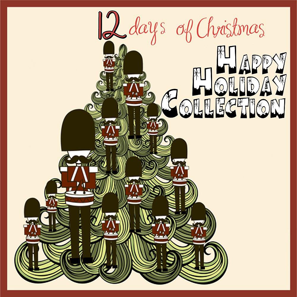 Постер альбома 12 Days of Christmas: Happy Holiday Collection