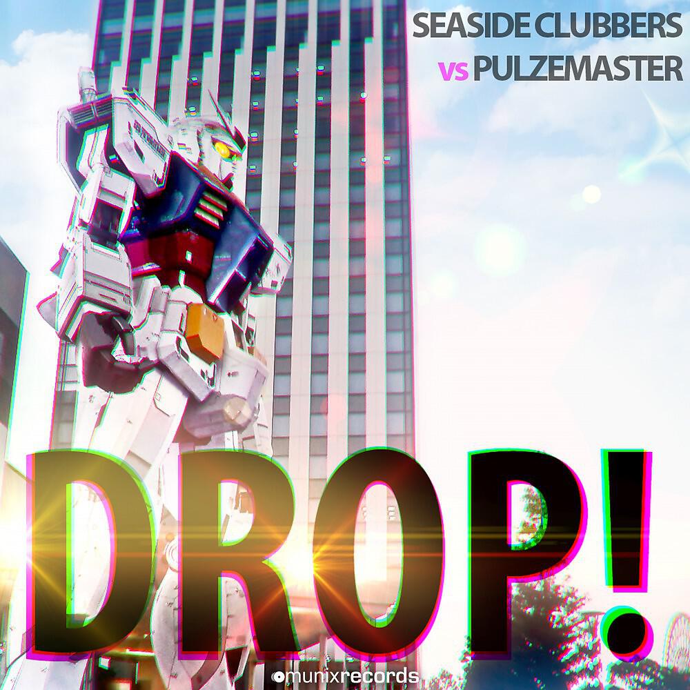 Seaside Clubbers vs. Pulzemaster - Drop! (Eskalation Club Extended)