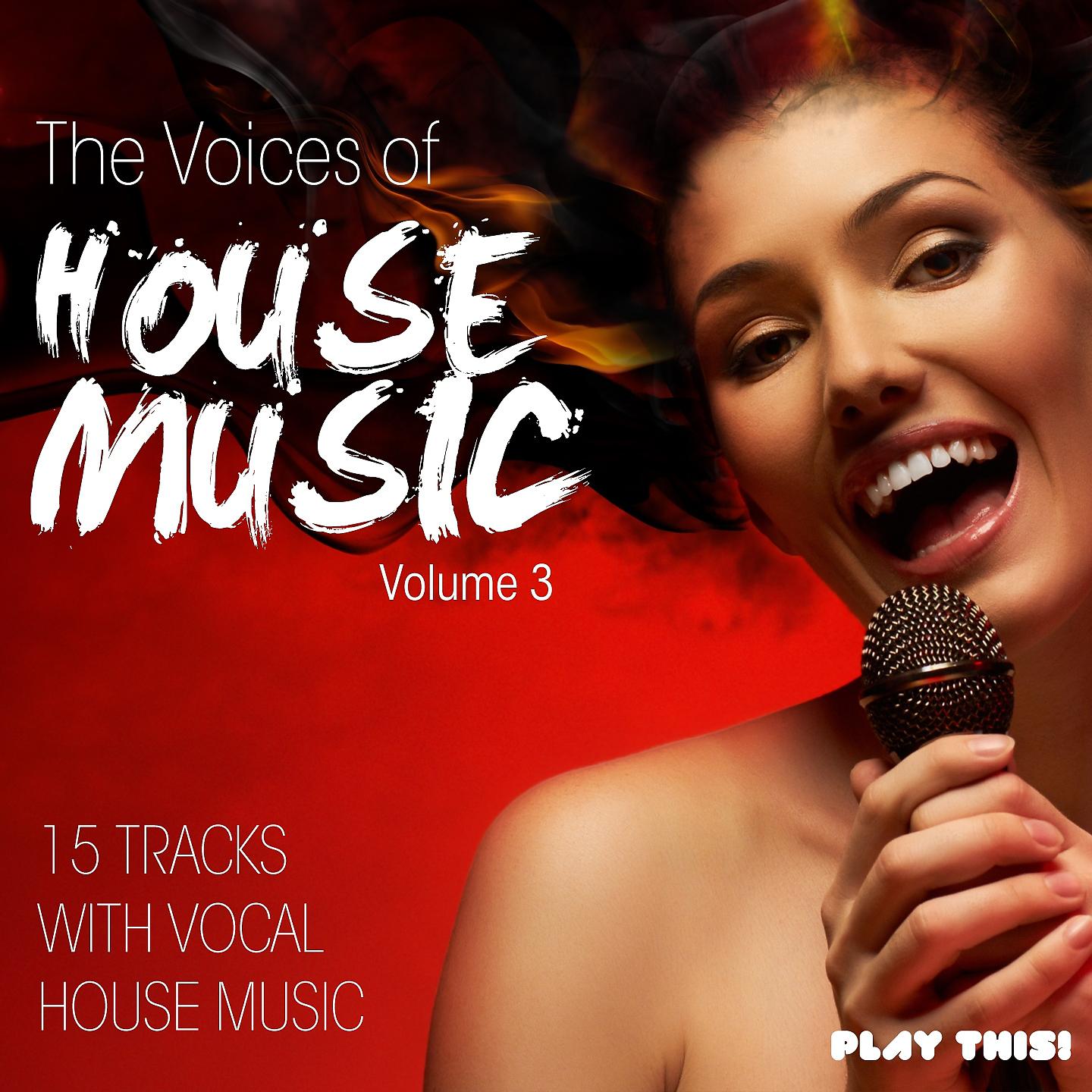 Постер альбома The Voices of House Music, Vol. 3