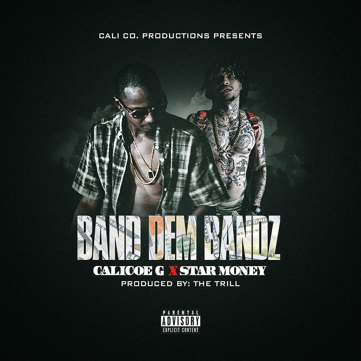 Calicoe G - Band Dem Bandz (feat. Star Money)
