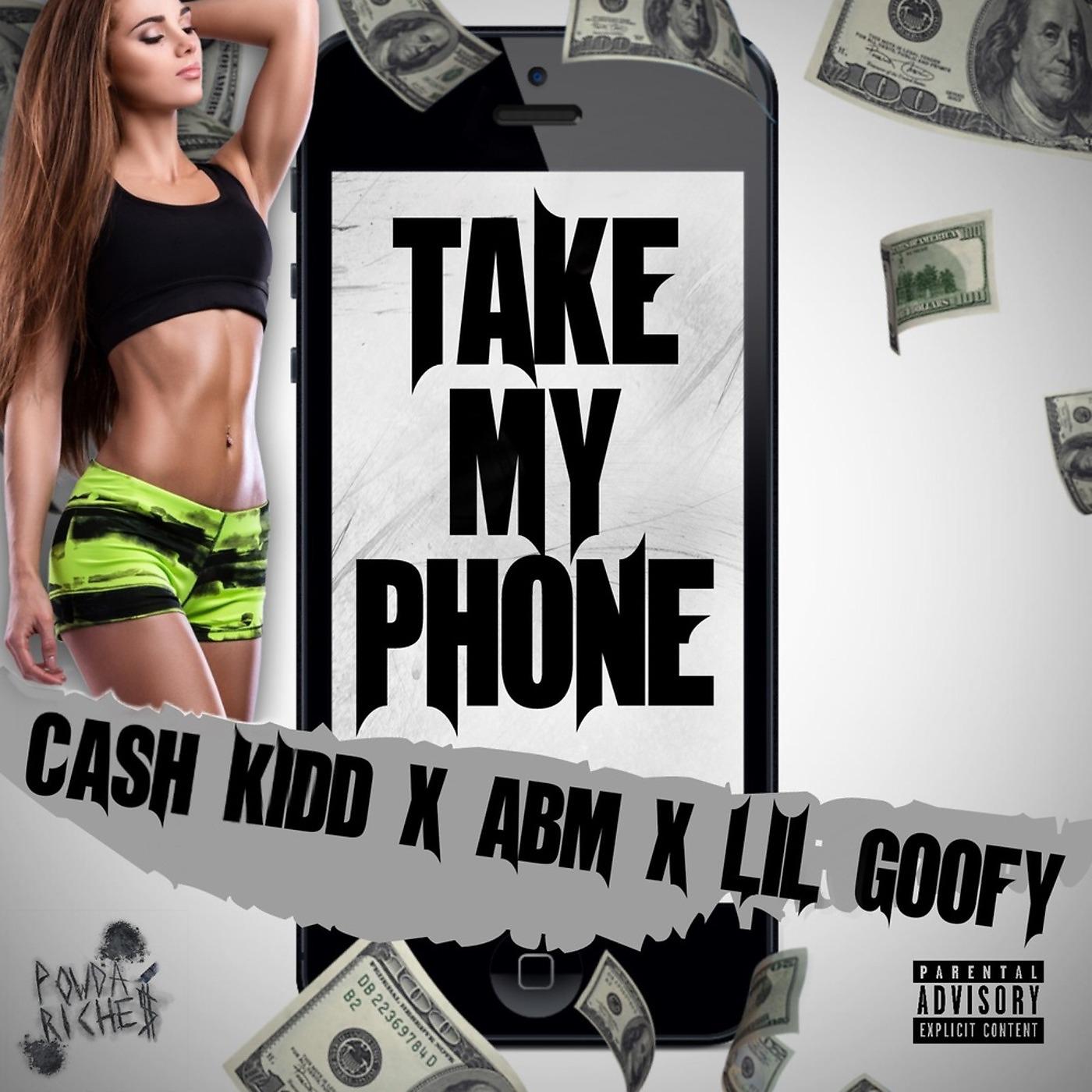 Постер альбома Take My Phone (feat. Abm & Lil goofy)