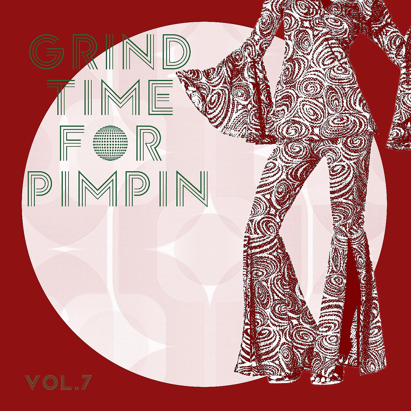 Постер альбома Grind Time For Pimpin,Vol.7