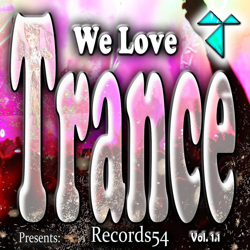 Постер альбома Records54 Presents: We Love Trance, Vol. 1.1