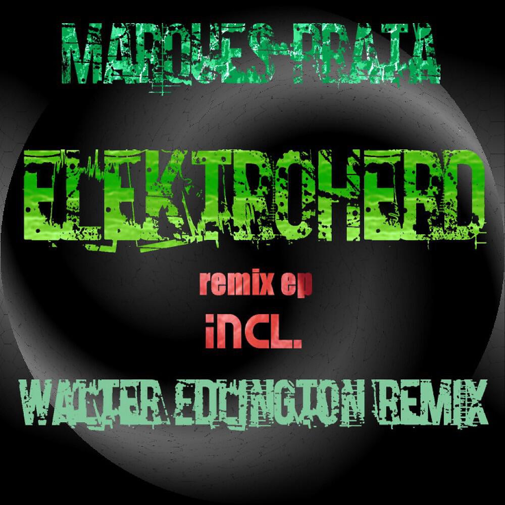 Dj Marques Prata - Elektroherd (Walter Edlington Remix)