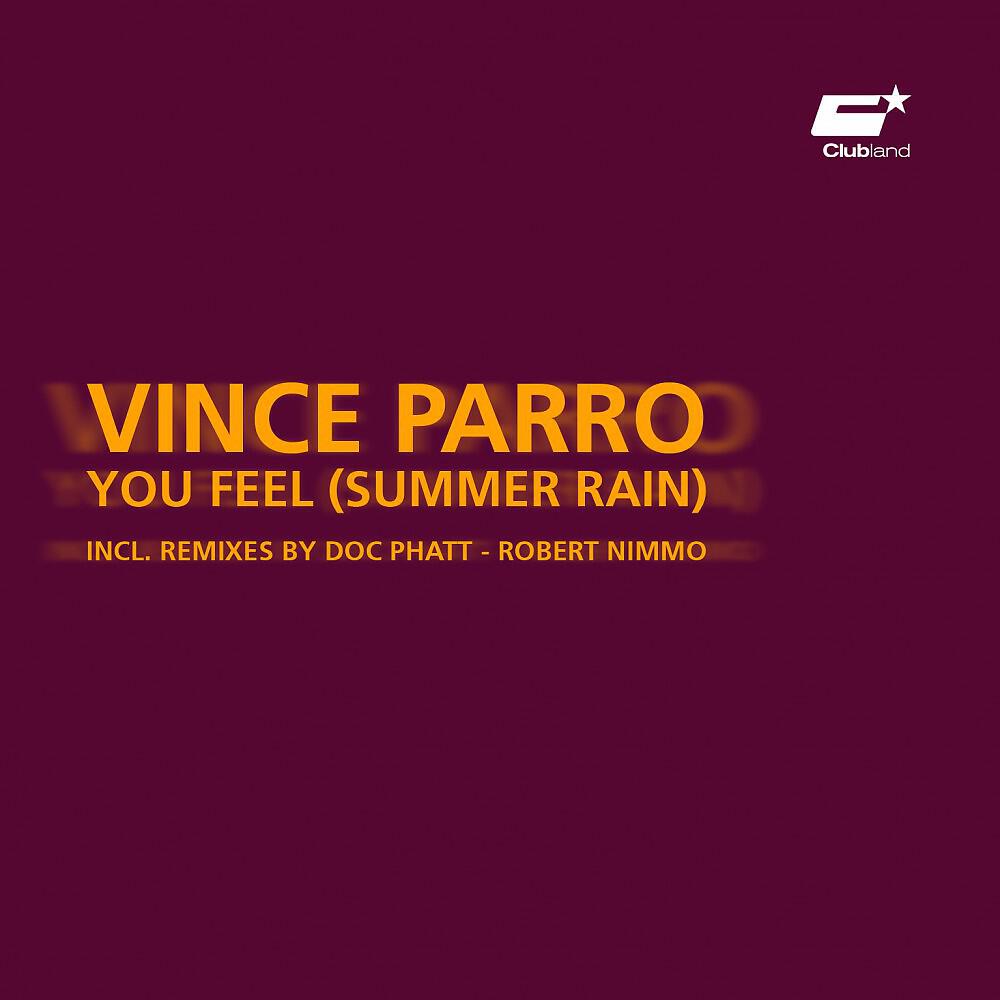Vince Parro - You Feel (Summer Rain) [Robert Nimmo Mix]