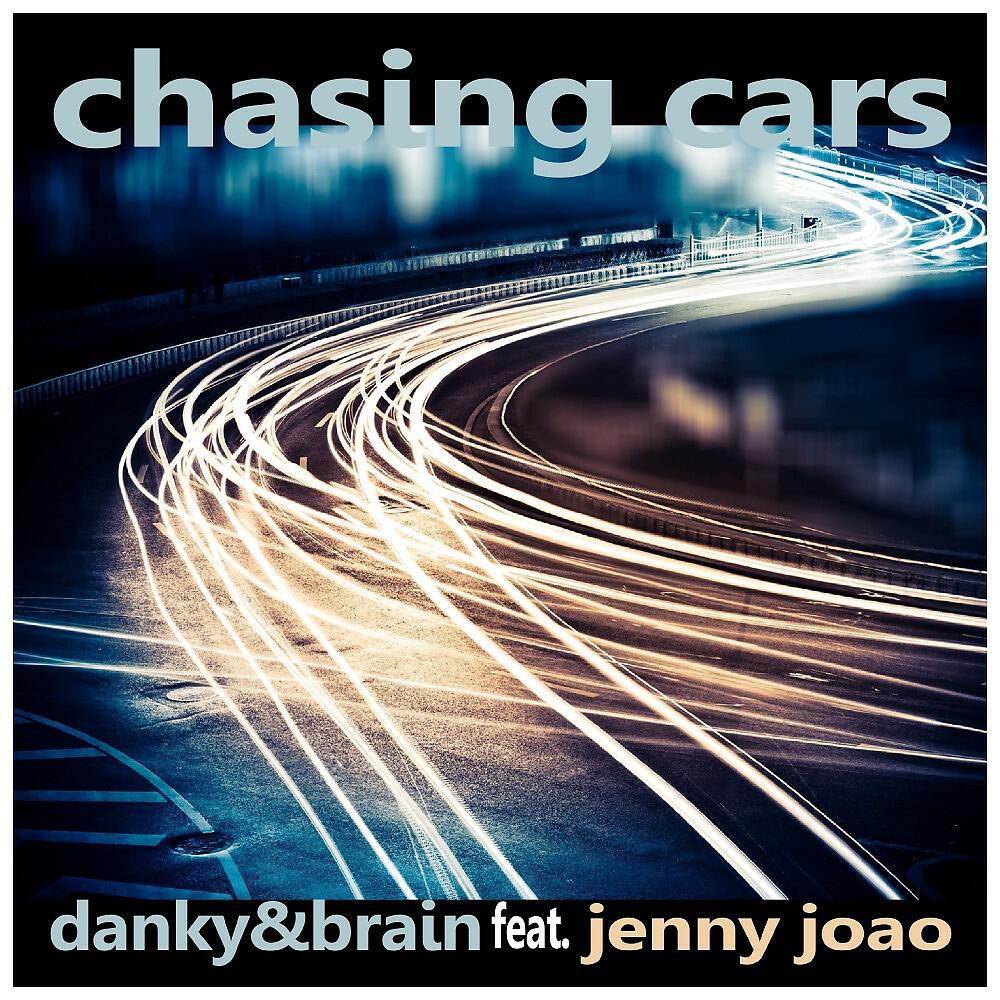 Danky & Brain feat. Jenny Joa - Chasing Cars (Jane Vogue & Steve Cypress Remix)