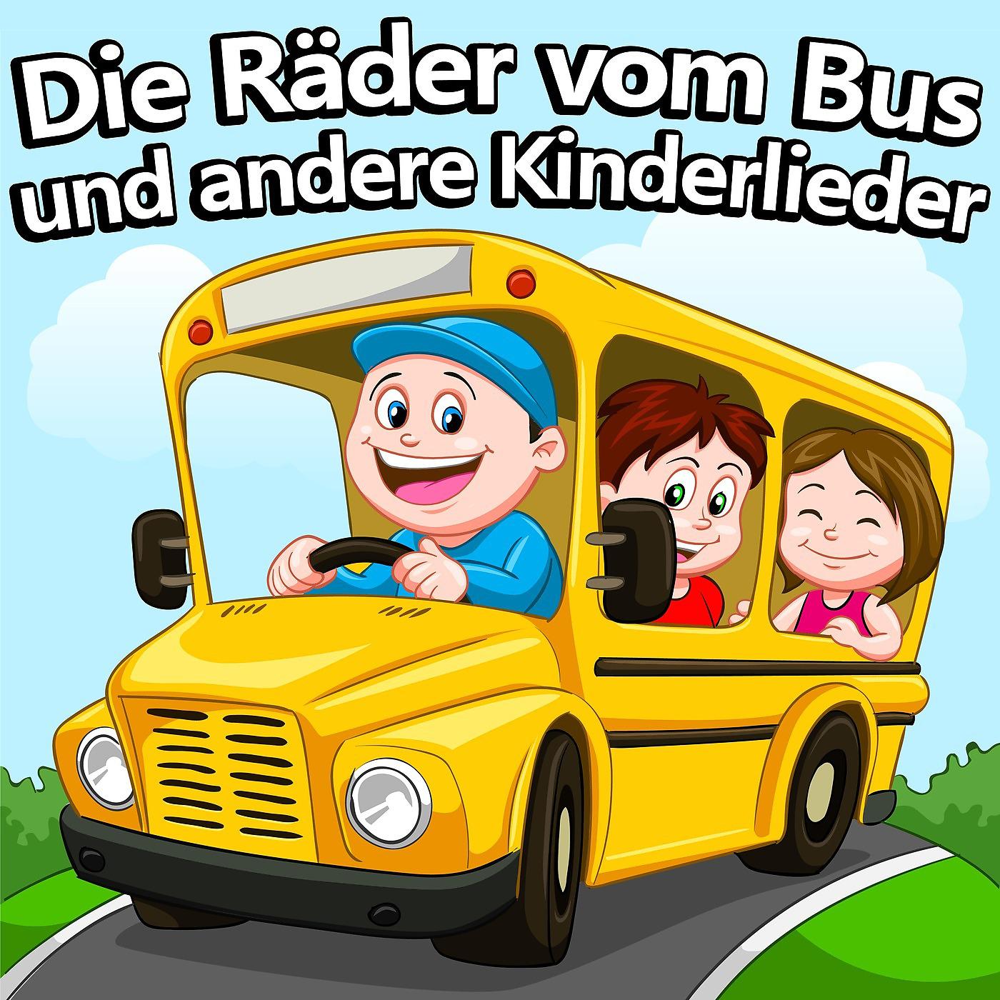 Постер альбома Die Räder Vom Bus Und Andere Kinderlieder